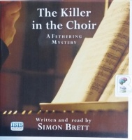 The Killer in the Choir written by Simon Brett performed by Simon Brett on CD (Unabridged)
